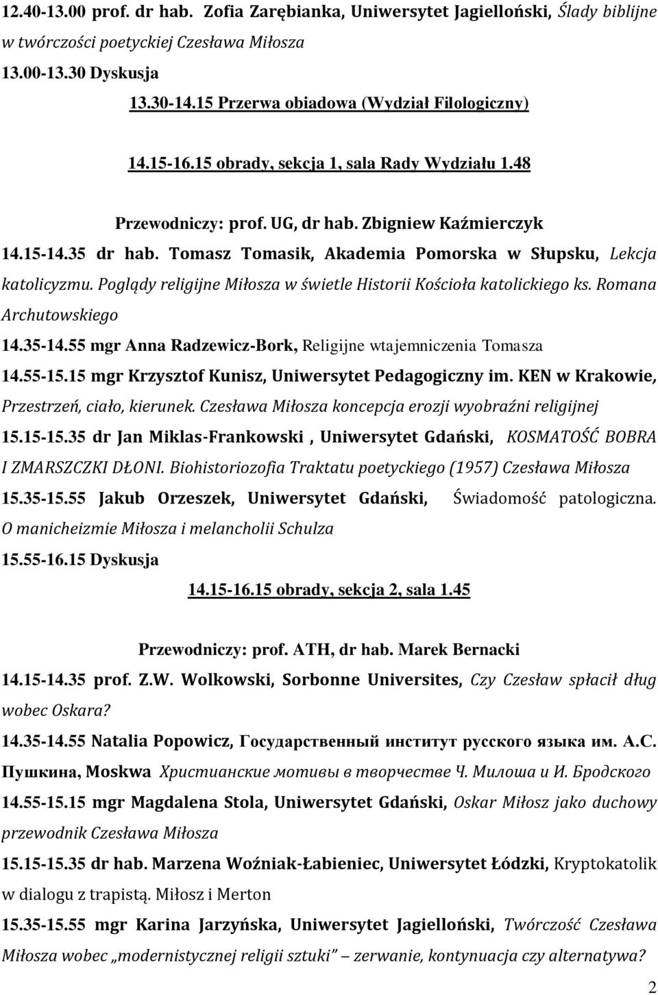 Tomasz Tomasik, Akademia Pomorska w Słupsku, Lekcja katolicyzmu. Poglądy religijne Miłosza w świetle Historii Kościoła katolickiego ks. Romana Archutowskiego 14.35-14.