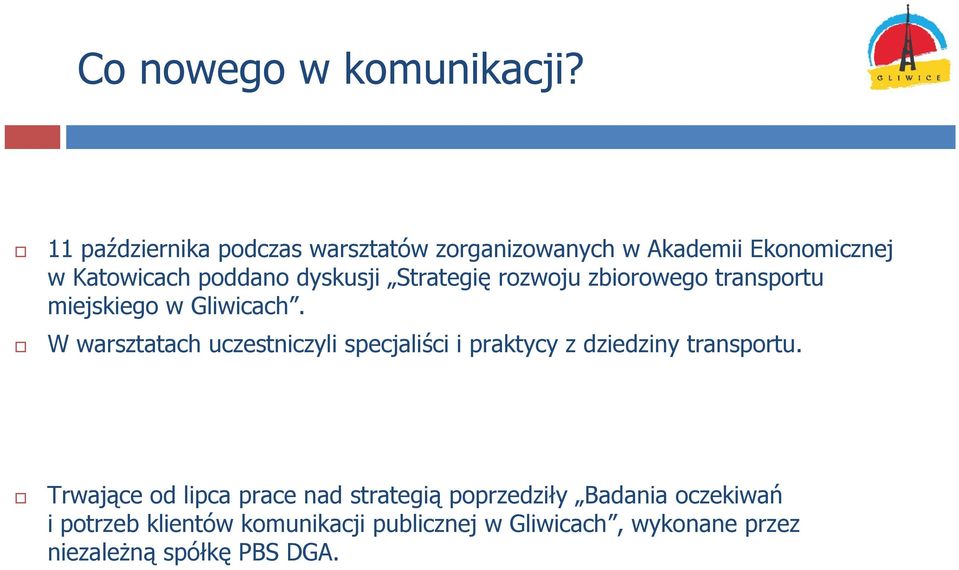 Strategię rozwoju zbiorowego transportu miejskiego w Gliwicach.