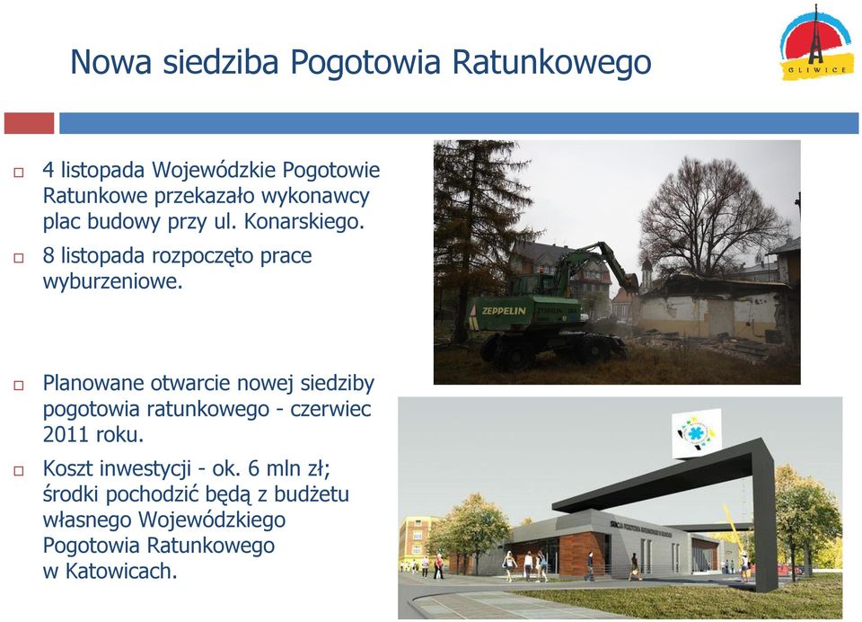 Planowane otwarcie nowej siedziby pogotowia ratunkowego - czerwiec 2011 roku.