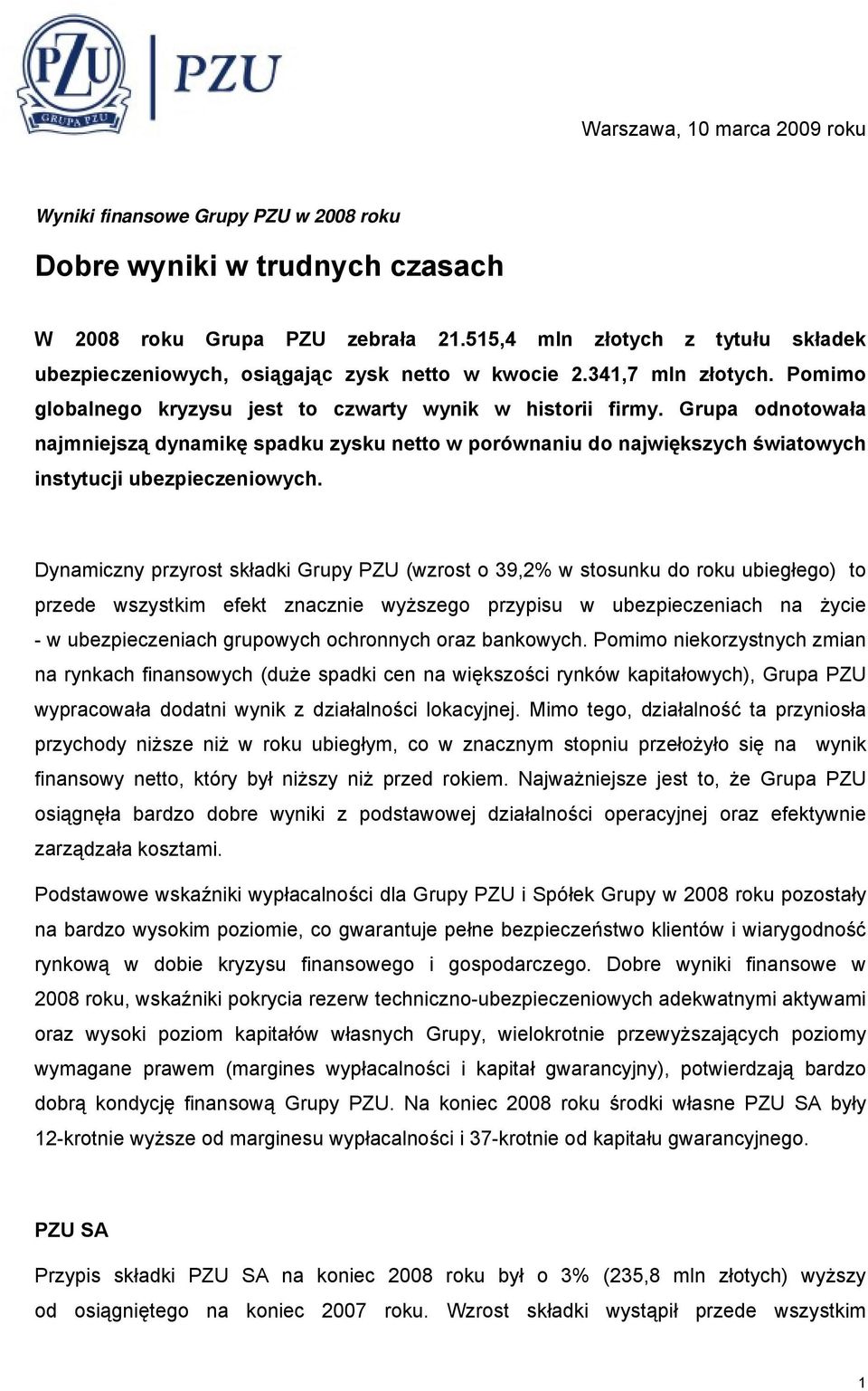 Grupa odnotowała najmniejszą dynamikę spadku zysku netto w porównaniu do największych światowych instytucji ubezpieczeniowych.