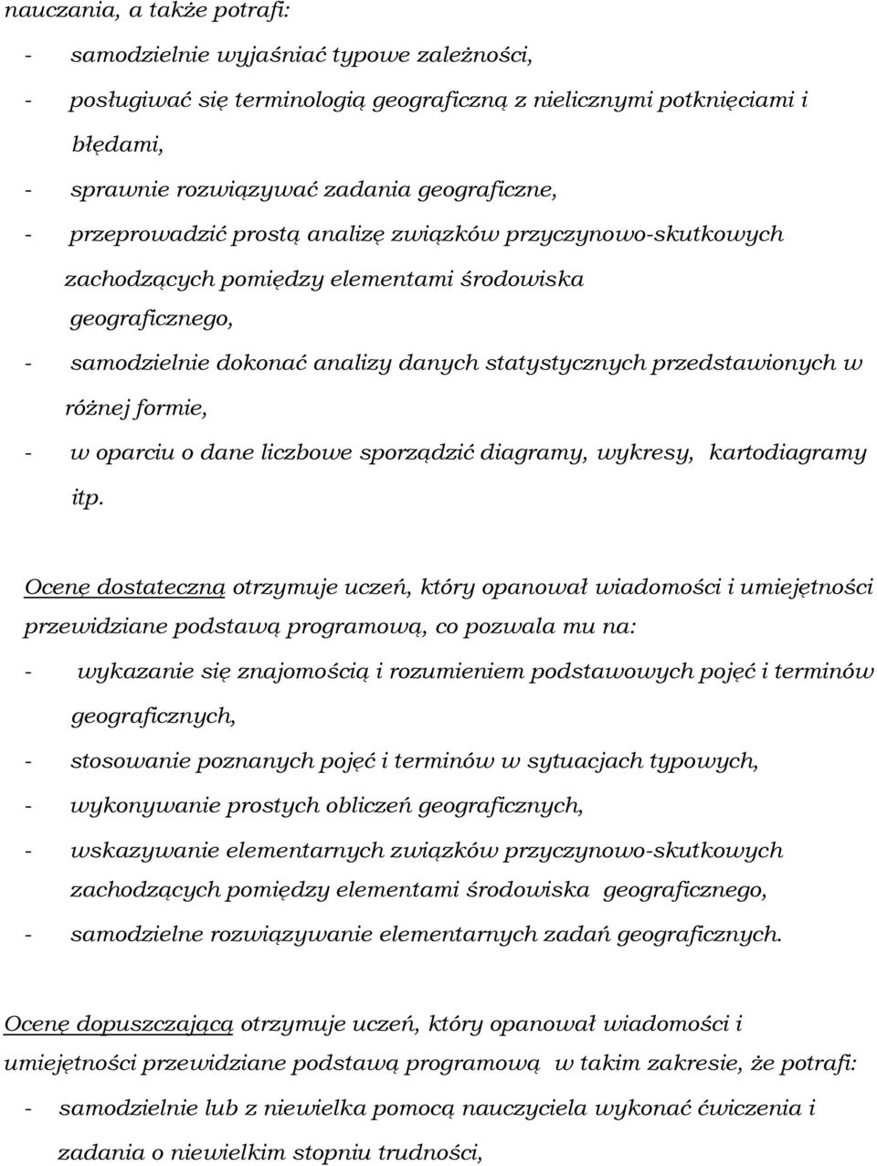 formie, - w oparciu o dane liczbowe sporządzić diagramy, wykresy, kartodiagramy itp.