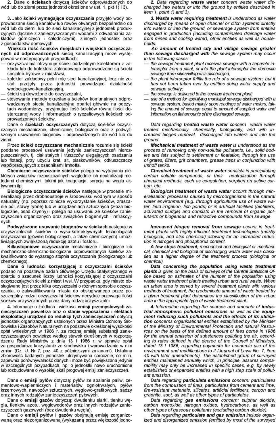 z zanieczyszczonymi wodami z odwadniania zakładów górniczych i chłodniczymi), z innych jednostek oraz z gospodarstw domowych.