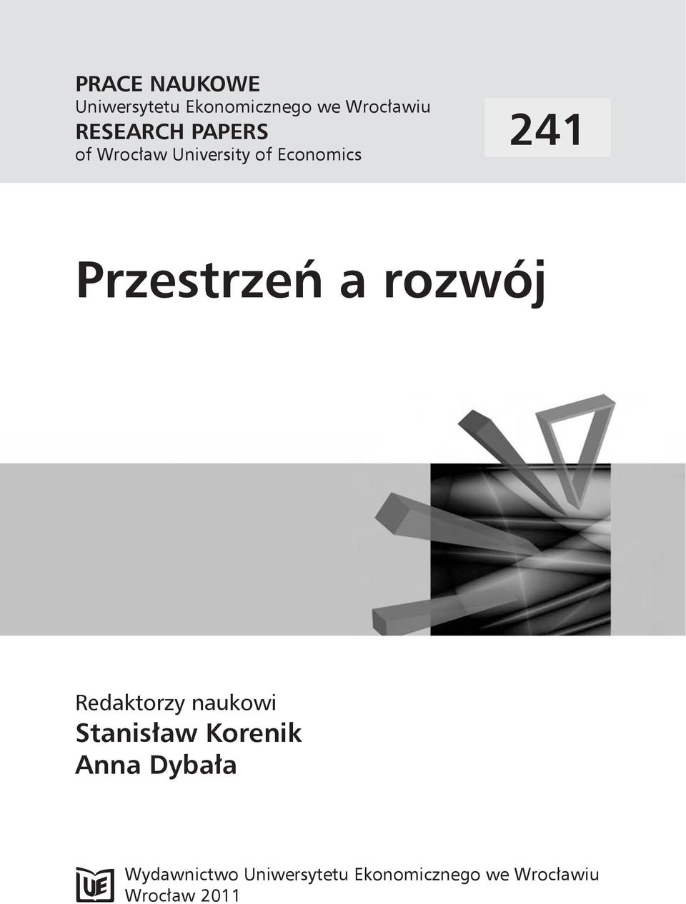 Przestrzeń a rozwój Redaktorzy naukowi Stanisław Korenik