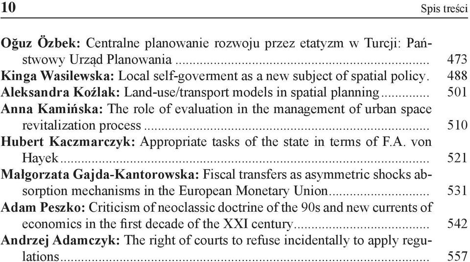 .. 510 Hubert Kaczmarczyk: Appropriate tasks of the state in terms of F.A. von Hayek.