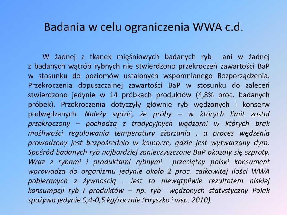 Przekroczenia dotyczyły głównie ryb wędzonych i konserw podwędzanych.