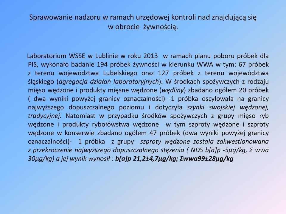 terenu województwa śląskiego (agregacja działań laboratoryjnych).