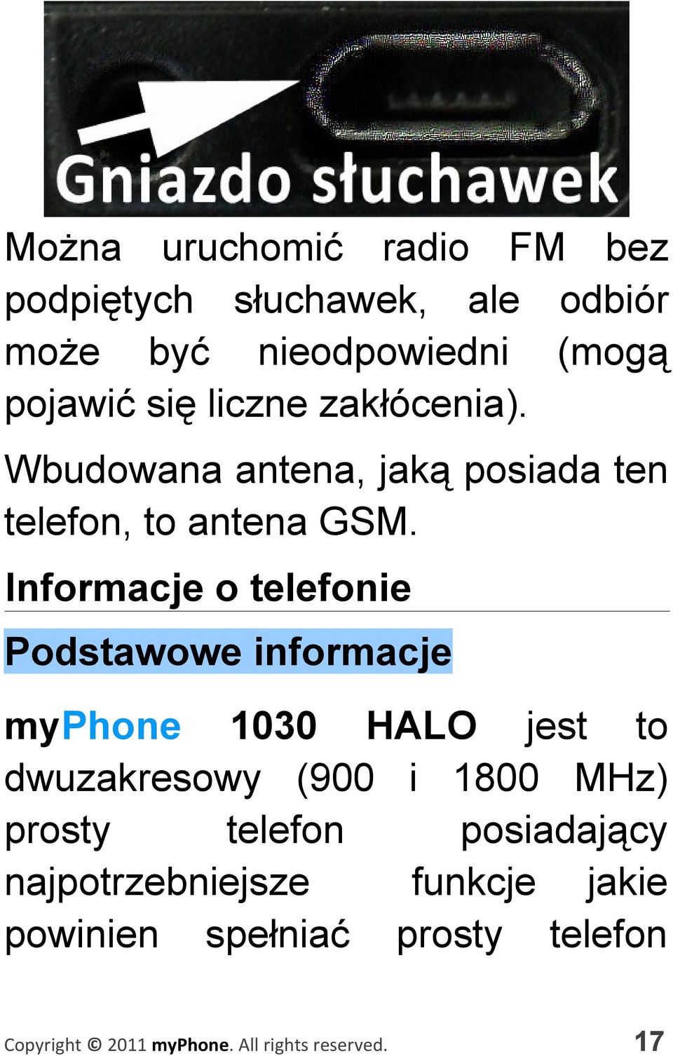 Informacje o telefonie Podstawowe informacje myphone 1030 HALO jest to dwuzakresowy (900 i