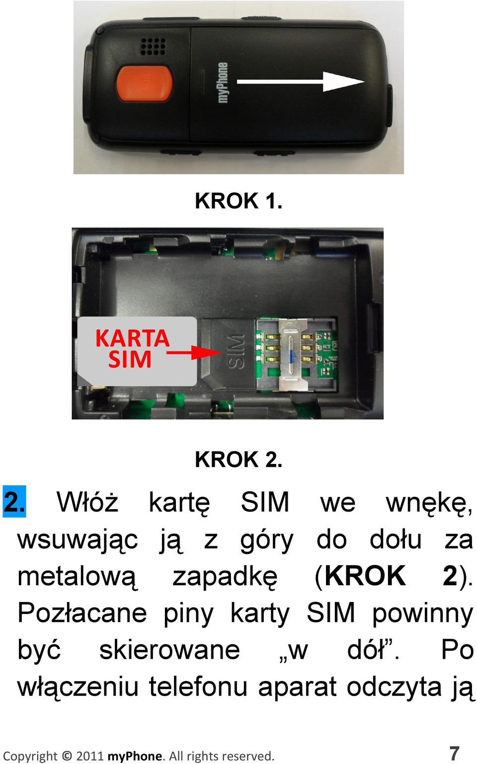 dołu za metalową zapadkę (KROK 2).