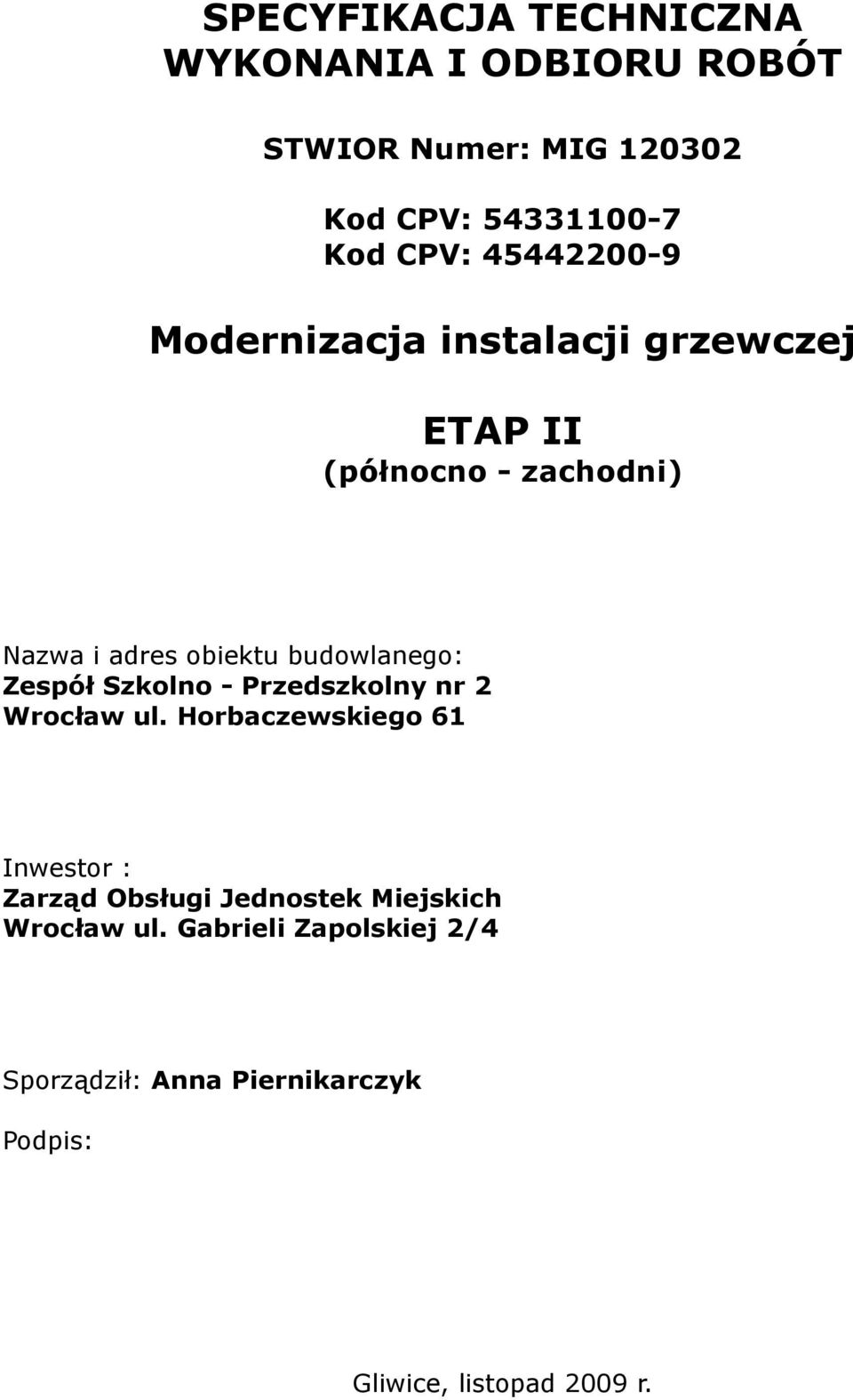 budowlanego: Zespół Szkolno - Przedszkolny nr 2 Wrocław ul.