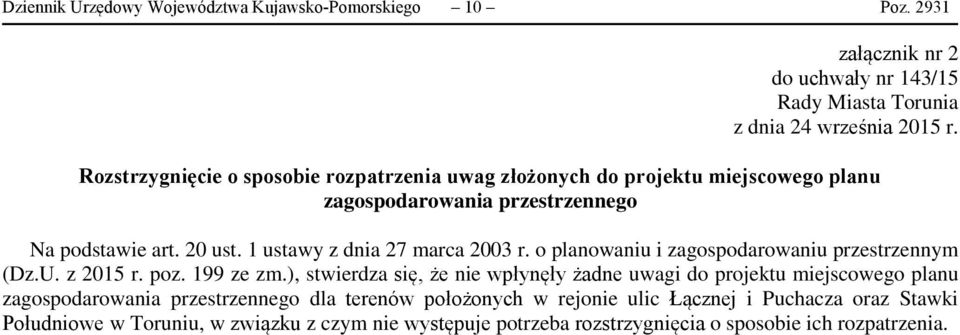 1 ustawy z dnia 27 marca 2003 r. o planowaniu i zagospodarowaniu przestrzennym (Dz.U. z 2015 r. poz. 199 ze zm.