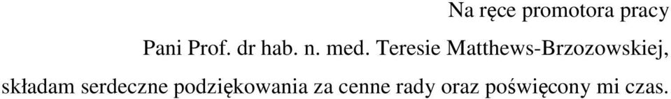 Teresie Matthews-Brzozowskiej,