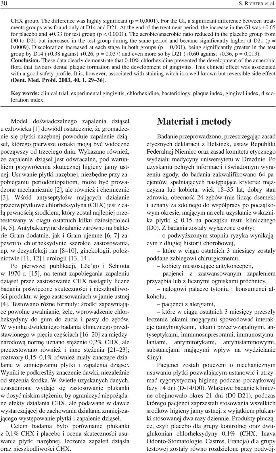 The aerobic/anaerobic ratio reduced in the placebo group from D0 to D21 but increased in the test group during the same period and became significantly higher at D21 (p = 0.0009).