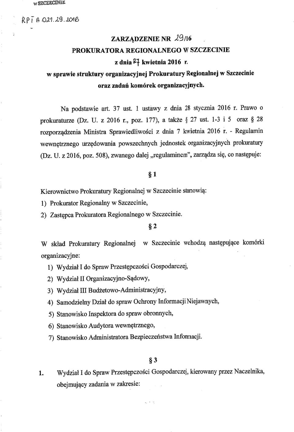 z 2016 r., poz.. 177), a także 27 ust. 1-3 i 5 oraz 28 rozporządzenia Ministra Sprawiedliwości z dnia 7 kwietnia 2016 r.