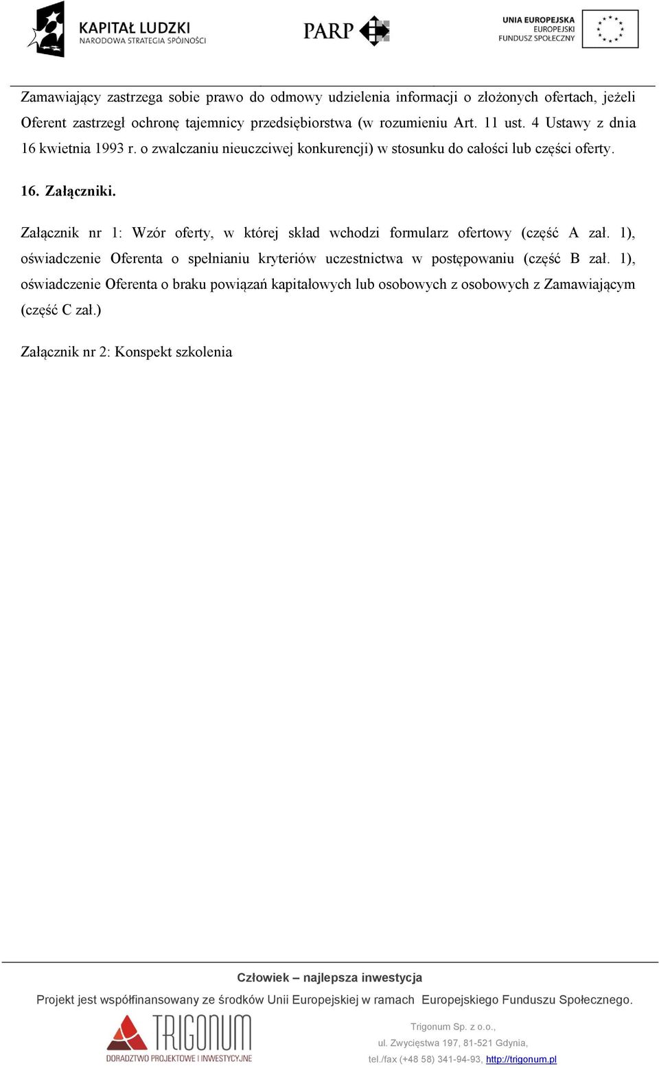 Załącznik nr 1: Wzór oferty, w której skład wchodzi formularz ofertowy (część A zał.