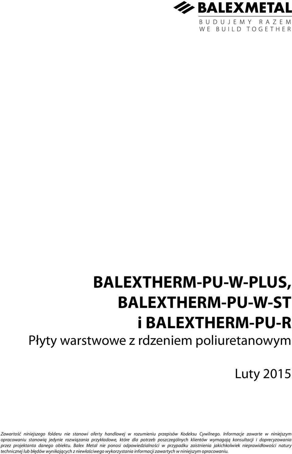 Informacje zawarte w niniejszym opracowaniu stanowią jedynie rozwiązania przykładowe, które dla potrzeb poszczególnych klientów wymagają konsultacji i