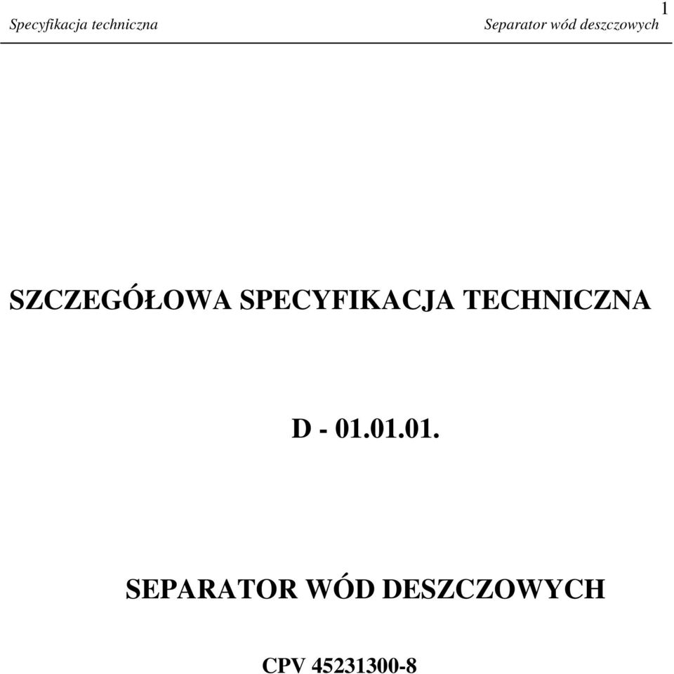 SPECYFIKACJA TECHNICZNA D - 01.