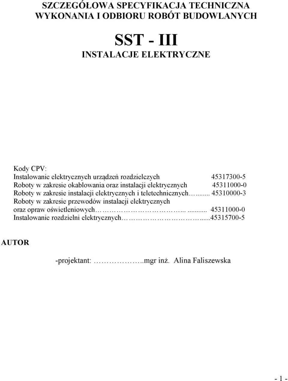 zakresie instalacji elektrycznych i teletechnicznych.