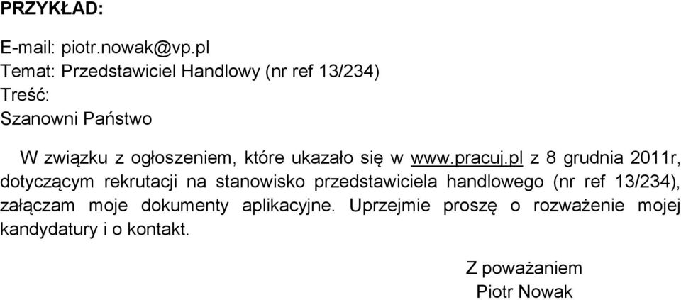 ogłoszeniem, które ukazało się w www.pracuj.