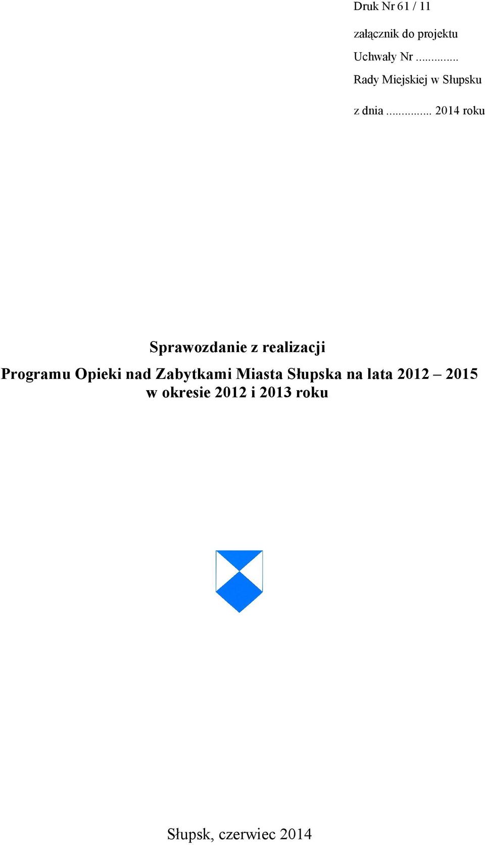 .. 2014 roku Sprawozdanie z realizacji Programu Opieki nad