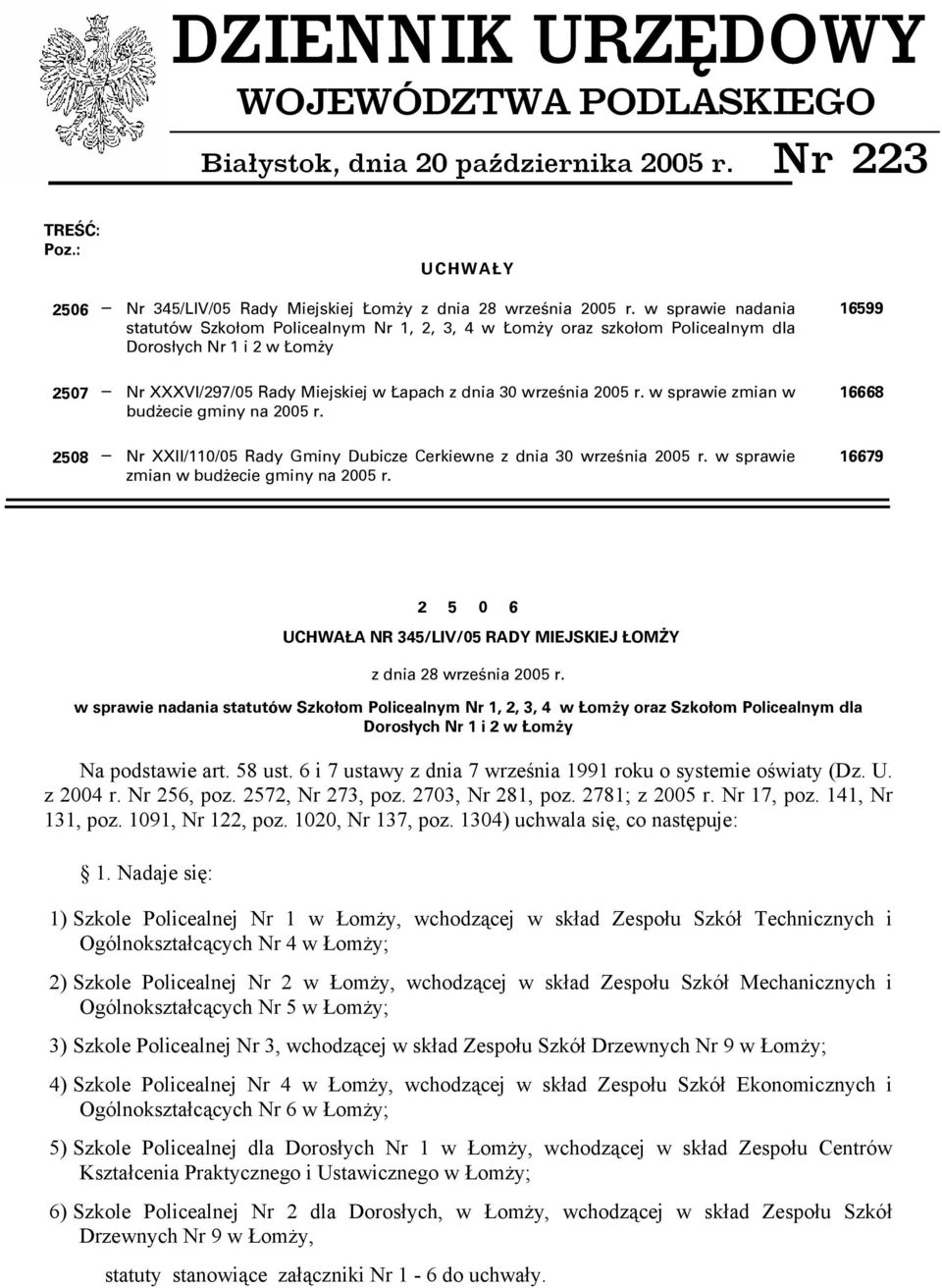 w sprawie zmian w budżecie gminy na 2005 r. 2508 Nr XXII/110/05 Rady Gminy Dubicze Cerkiewne z dnia 30 września 2005 r. w sprawie zmian w budżecie gminy na 2005 r.