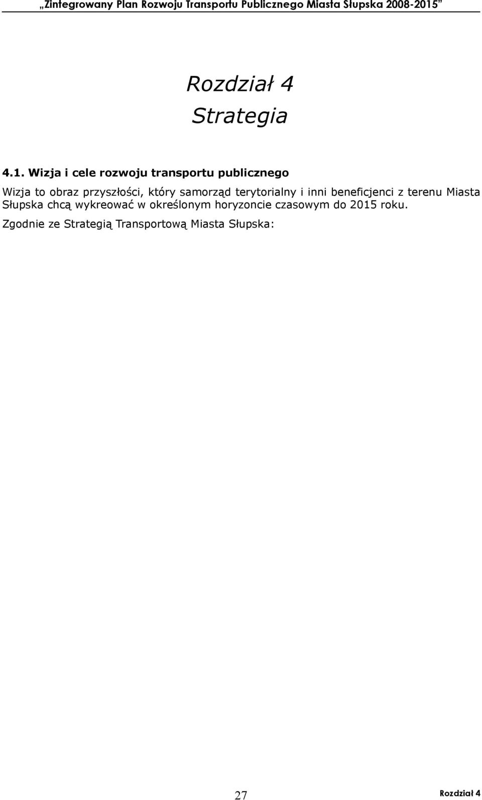 przyszłości, który samorząd terytorialny i inni beneficjenci z