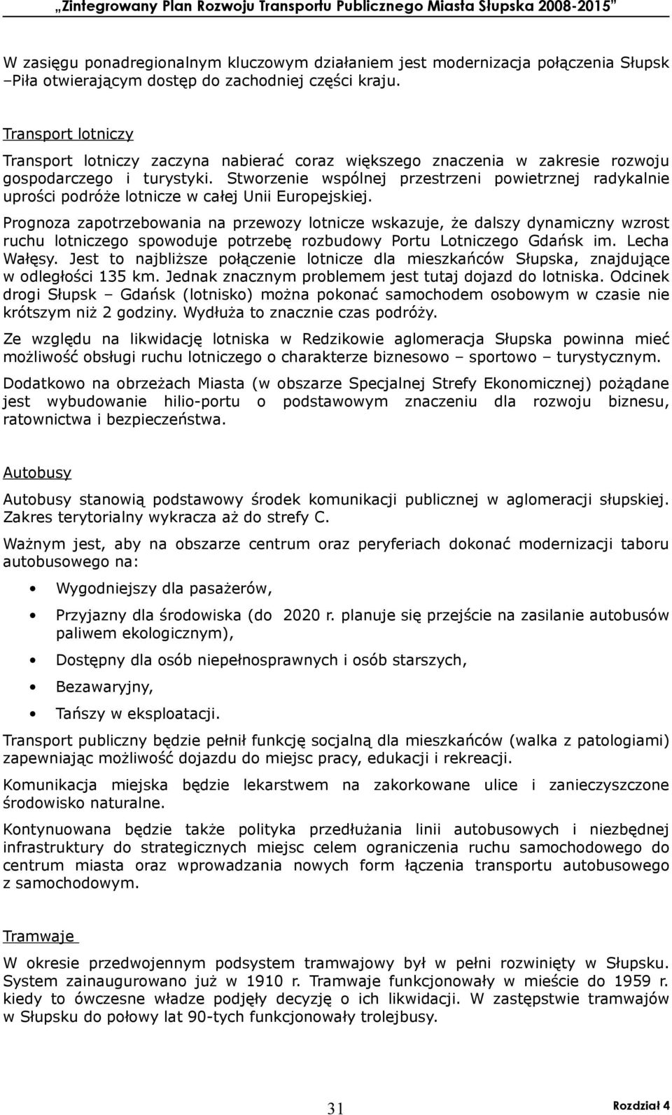 Stworzenie wspólnej przestrzeni powietrznej radykalnie uprości podróże lotnicze w całej Unii Europejskiej.