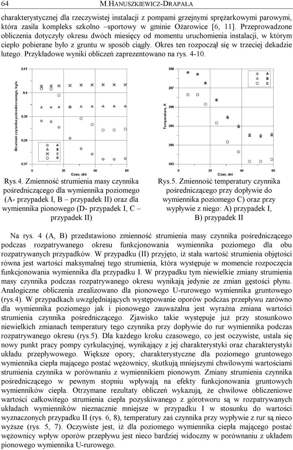Przykładoe yniki obliczeń zaprezentoano na rys. 4-