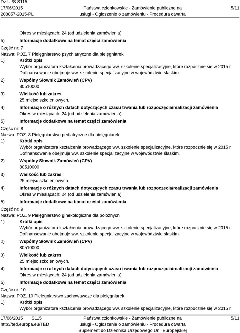 8 Pielęgniarstwo pediatryczne dla pielęgniarek Część nr: 9 Nazwa: POZ.