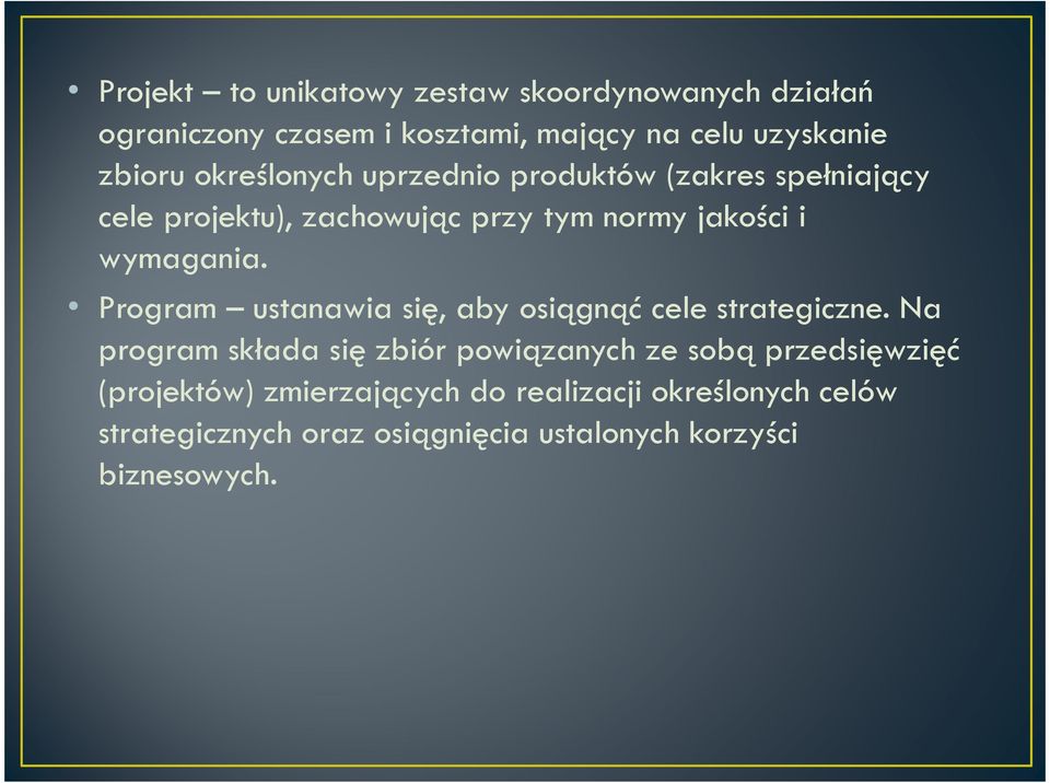 Program ustanawia się, aby osiągnąć cele strategiczne.