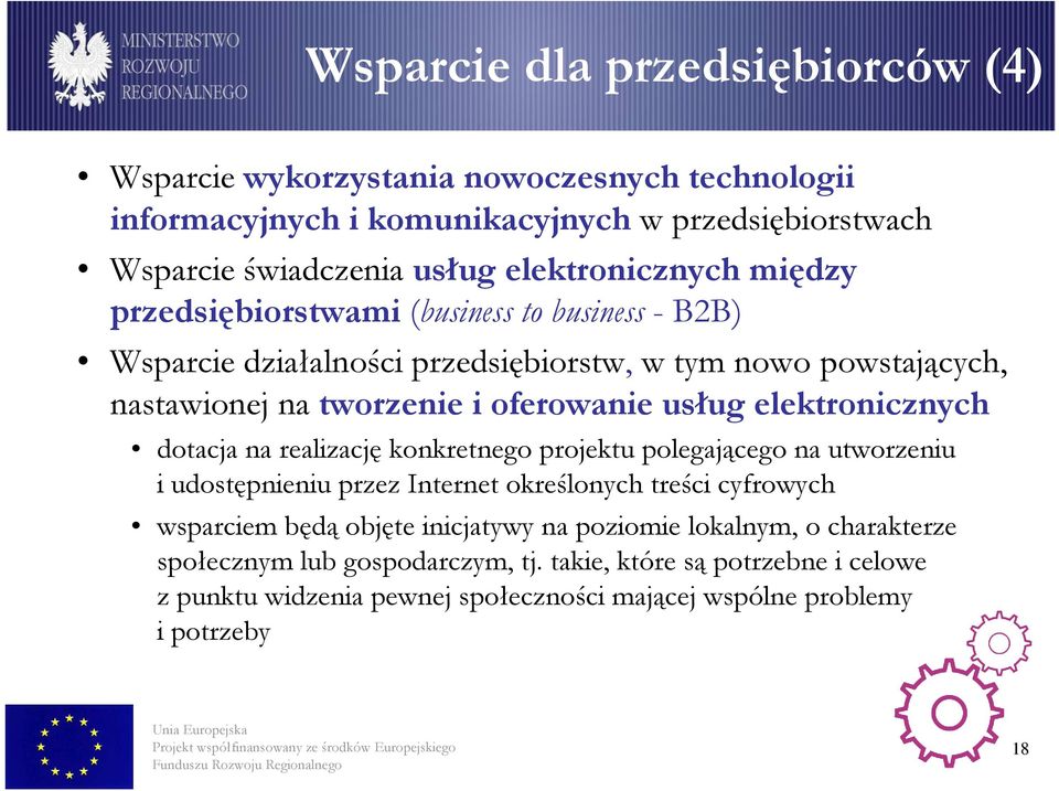 usług elektronicznych dotacja na realizację konkretnego projektu polegającego na utworzeniu i udostępnieniu przez Internet określonych treści cyfrowych wsparciem będą objęte