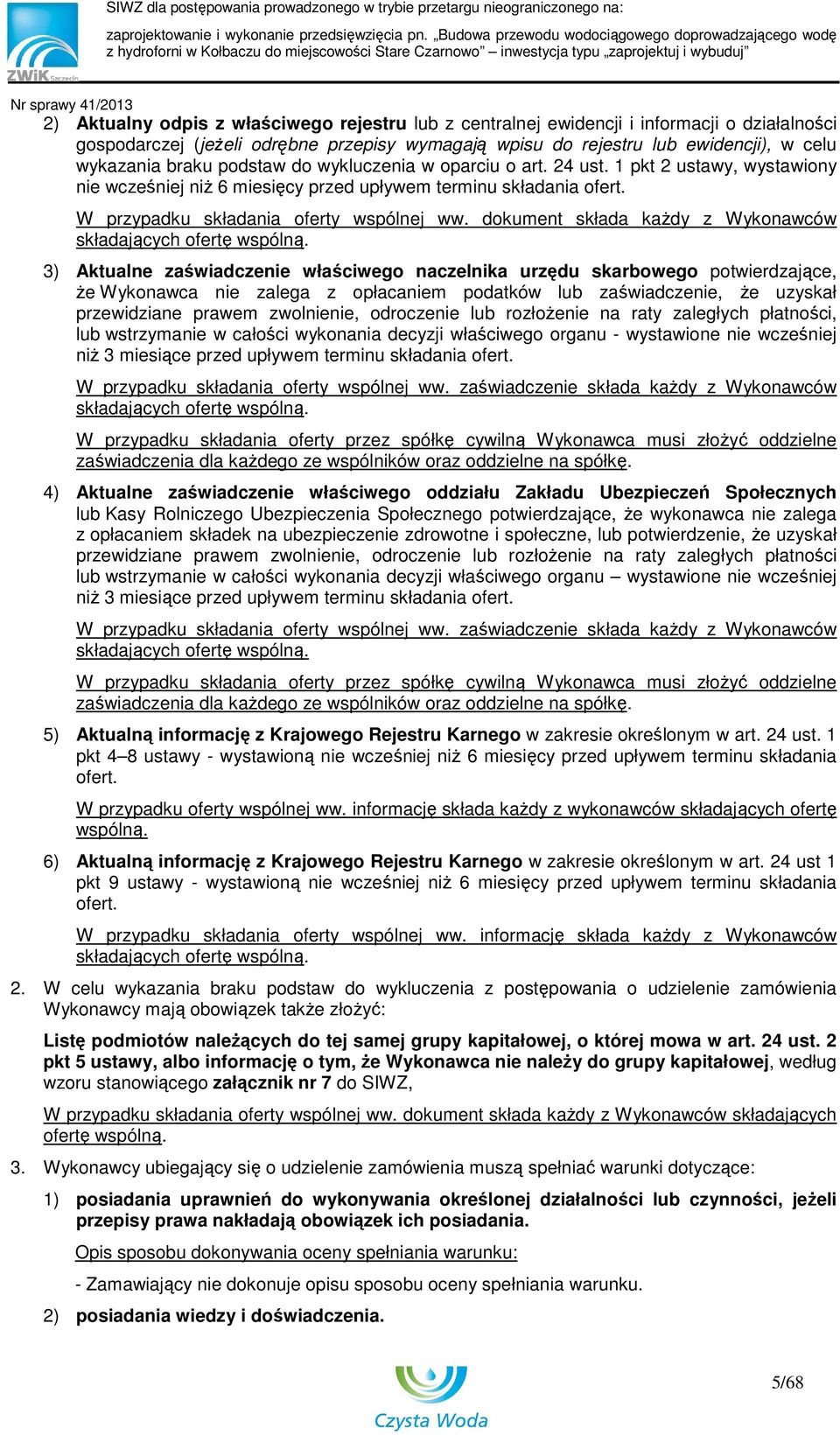 dokument składa kaŝdy z Wykonawców składających ofertę wspólną.