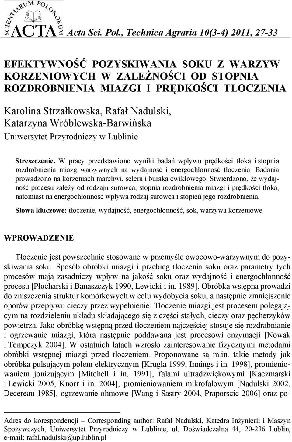 Katarzyna Wróblewska-Barwińska Uniwersytet Przyrodniczy w Lublinie Streszczenie.