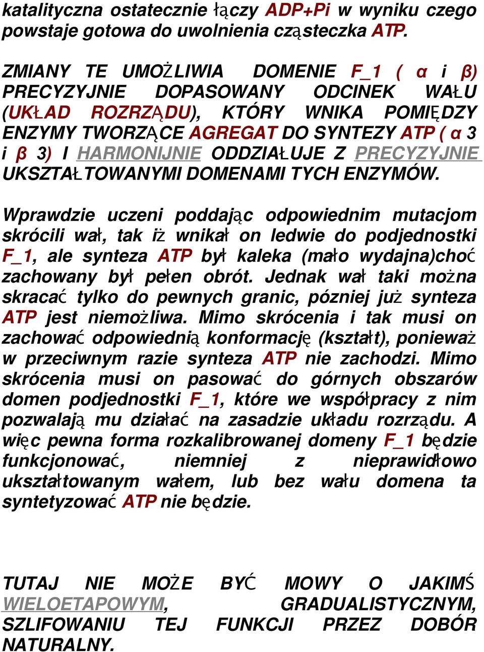 PRECYZYJNIE UKSZTAŁTOWANYMI DOMENAMI TYCH ENZYMÓW.
