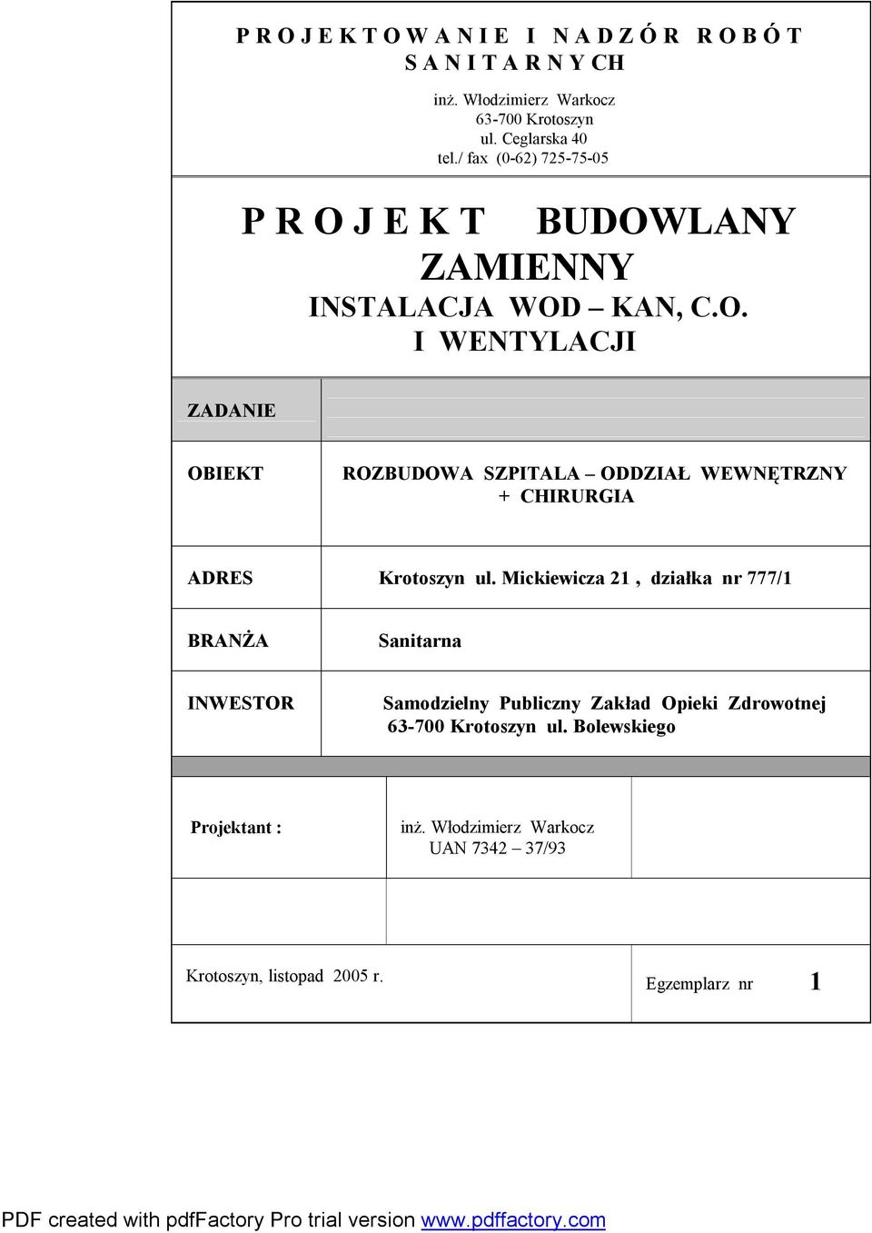 Mickiewicza 21, działka nr 777/1 BRANŻA Sanitarna INWESTOR Samodzielny Publiczny Zakład Opieki Zdrowotnej 63-700 Krotoszyn ul.