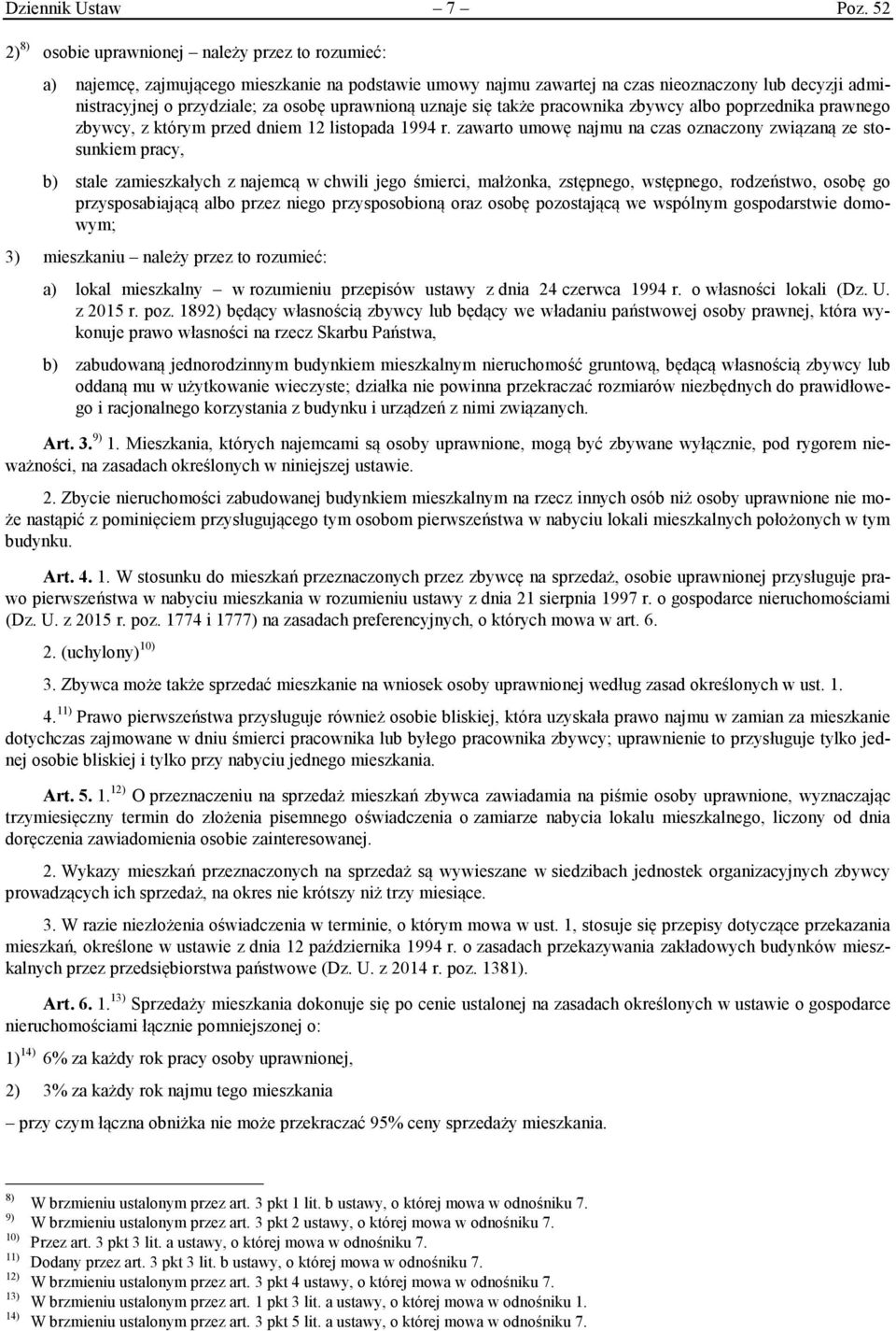 uprawnioną uznaje się także pracownika zbywcy albo poprzednika prawnego zbywcy, z którym przed dniem 12 listopada 1994 r.