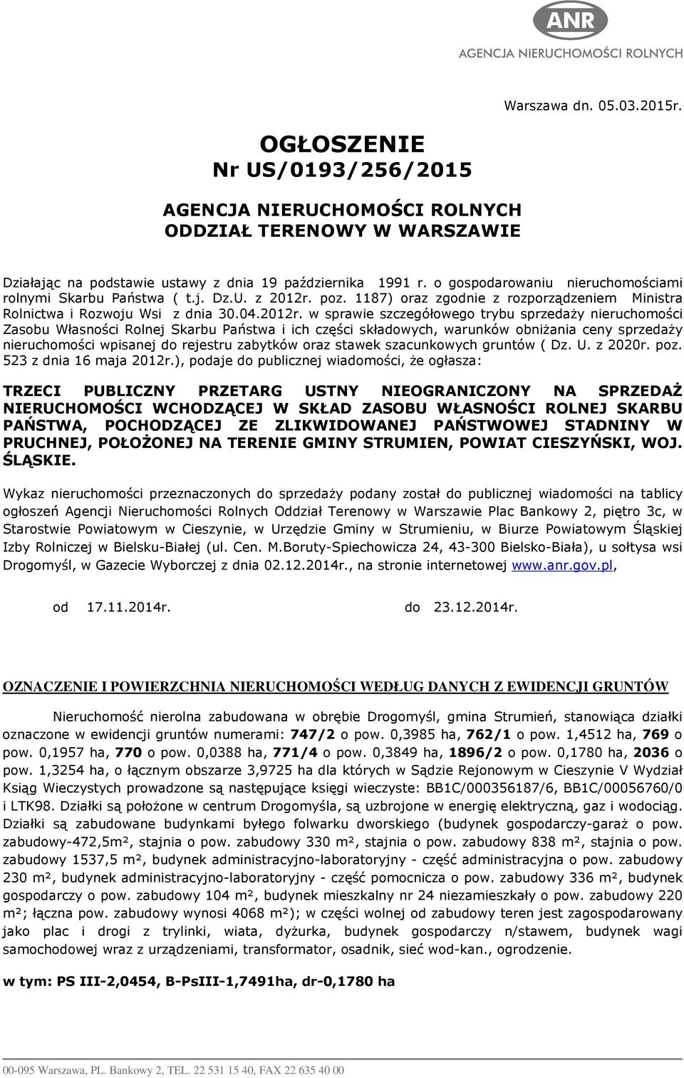 poz. 1187) oraz zgodnie z rozporządzeniem Ministra Rolnictwa i Rozwoju Wsi z dnia 30.04.2012r.