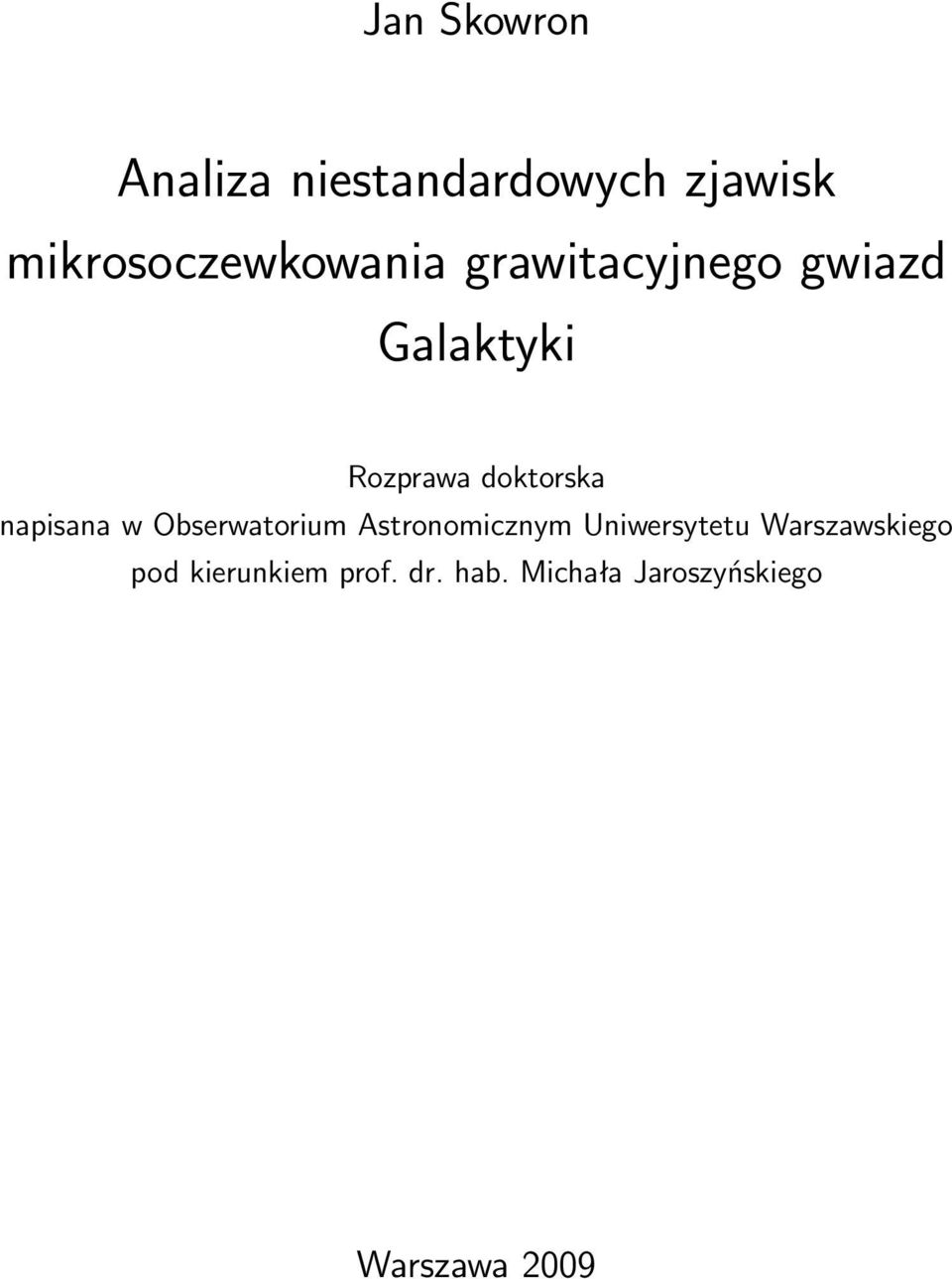 doktorska napisana w Obserwatorium Astronomicznym