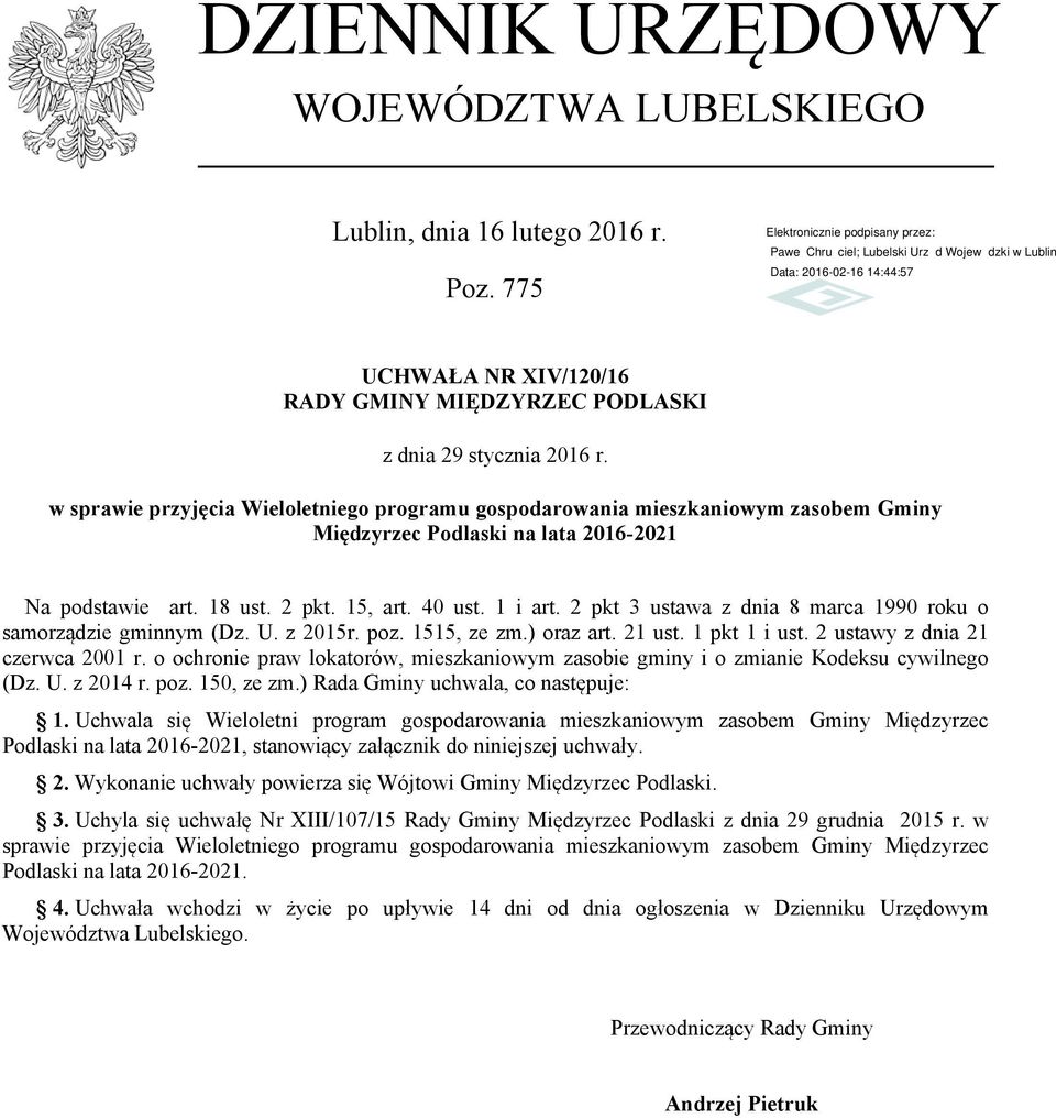 2 pkt 3 ustawa z dnia 8 marca 1990 roku o samorządzie gminnym (Dz. U. z 2015r. poz. 1515, ze zm.) oraz art. 21 ust. 1 pkt 1 i ust. 2 ustawy z dnia 21 czerwca 2001 r.