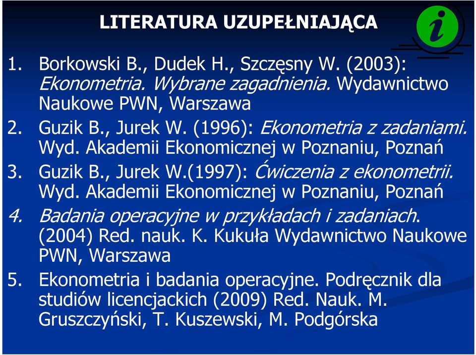 Wyd. Akademii Ekonomicznej w Poznaniu, Poznań 4. Badania operacyjne w przykładach i zadaniach. (2004) Red. nauk. K.