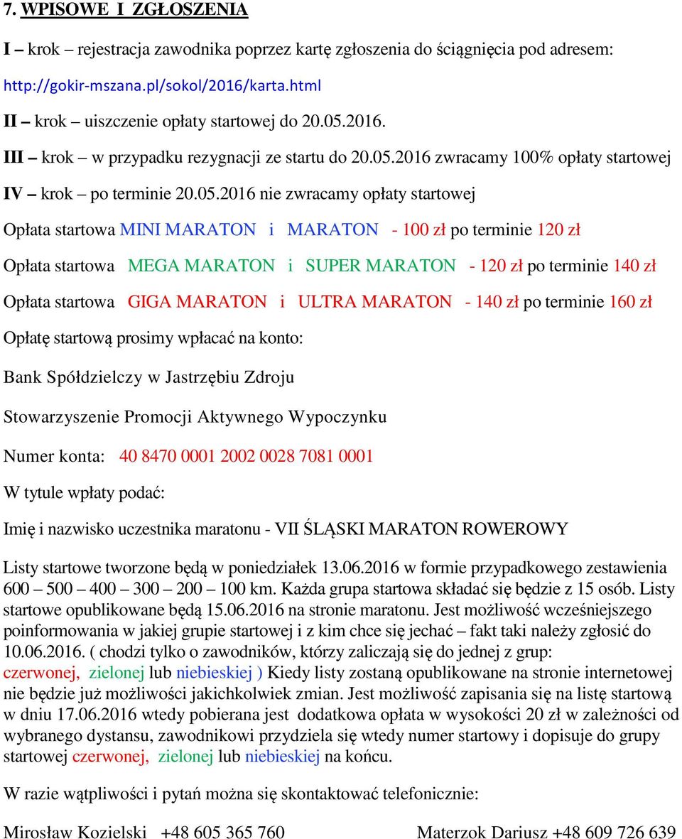 2016 zwracamy 100% opłaty startowej IV krok po terminie 20.05.