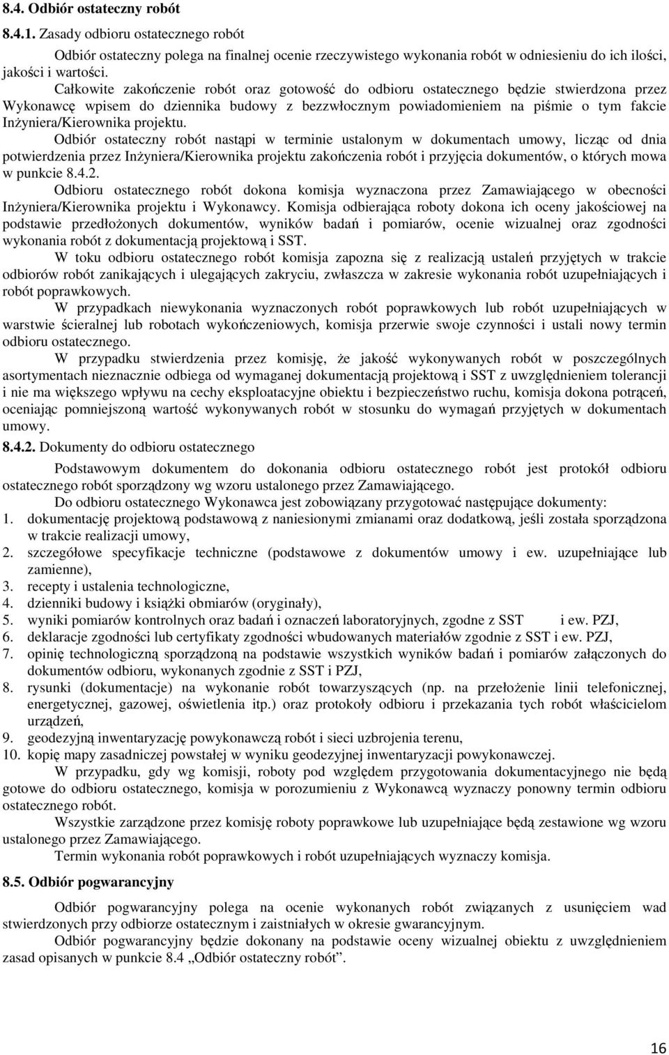 Inżyniera/Kierownika projektu.