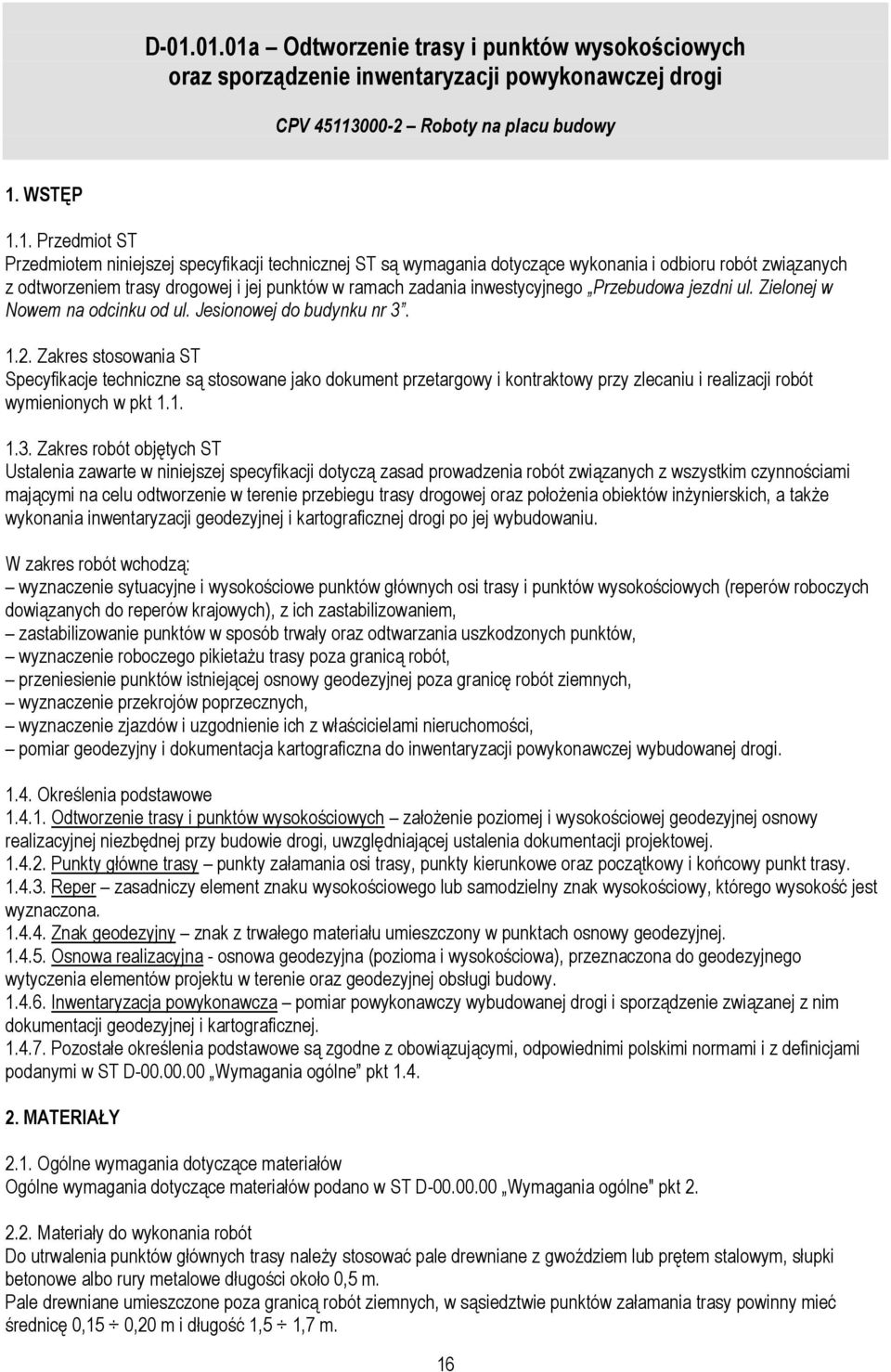 Zielonej w Nowem na odcinku od ul. Jesionowej do budynku nr 3. 1.2.