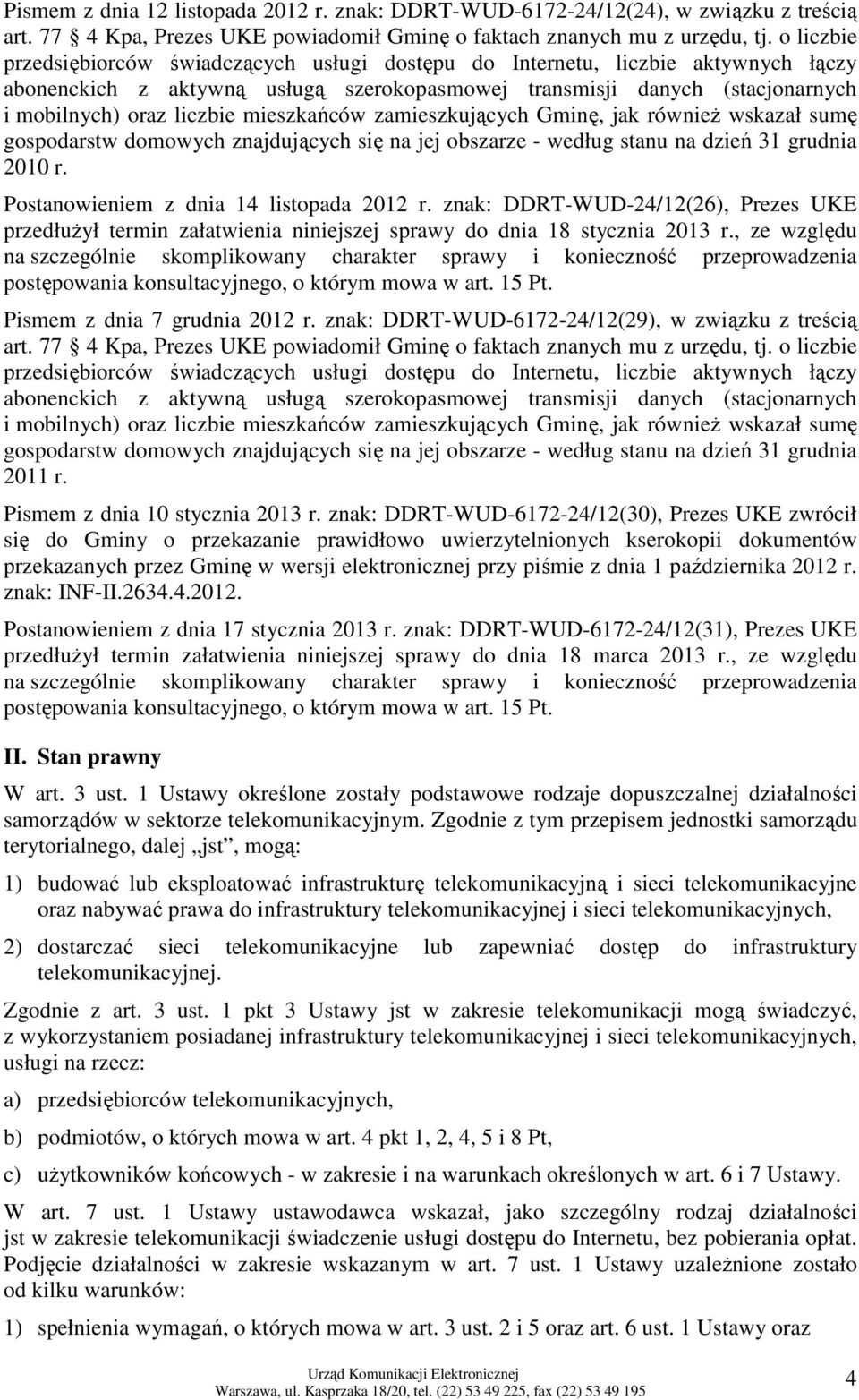 mieszkańców zamieszkujących Gminę, jak równieŝ wskazał sumę gospodarstw domowych znajdujących się na jej obszarze - według stanu na dzień 31 grudnia 2010 r. Postanowieniem z dnia 14 listopada 2012 r.