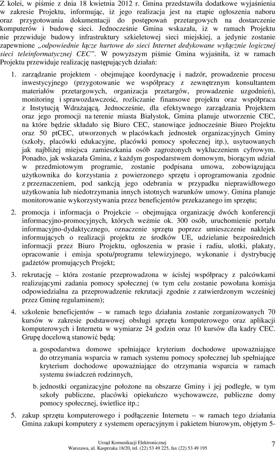dostarczenie komputerów i budowę sieci.