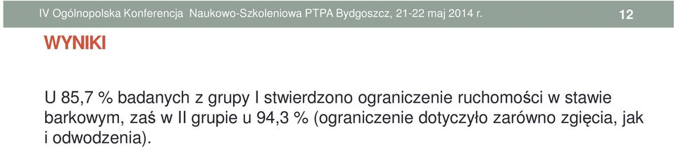 barkowym, zaś w II grupie u 94,3 %