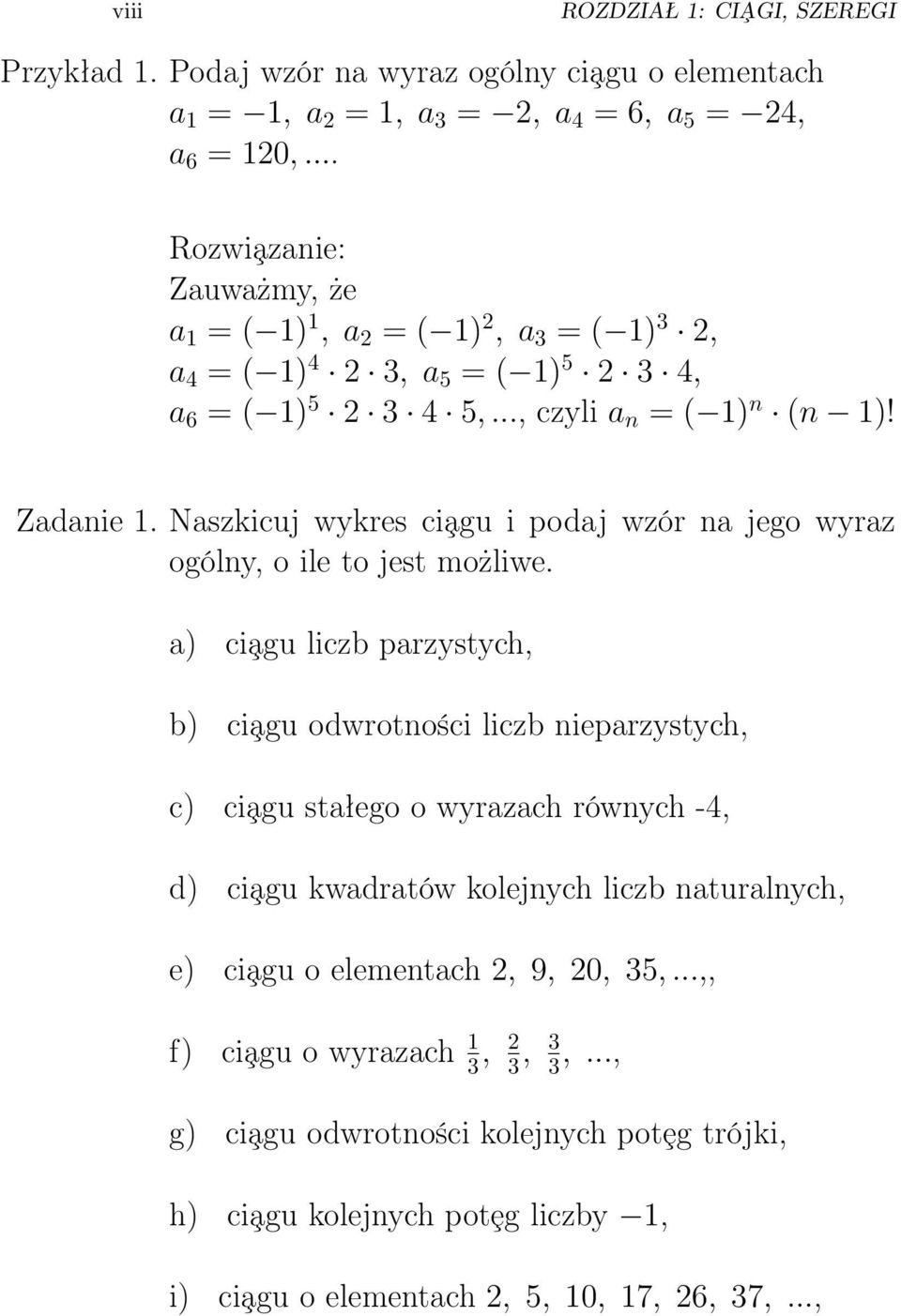 Naszkicuj wykres ci agu i podaj wzór na jego wyraz ogólny, o ile to jest możliwe.