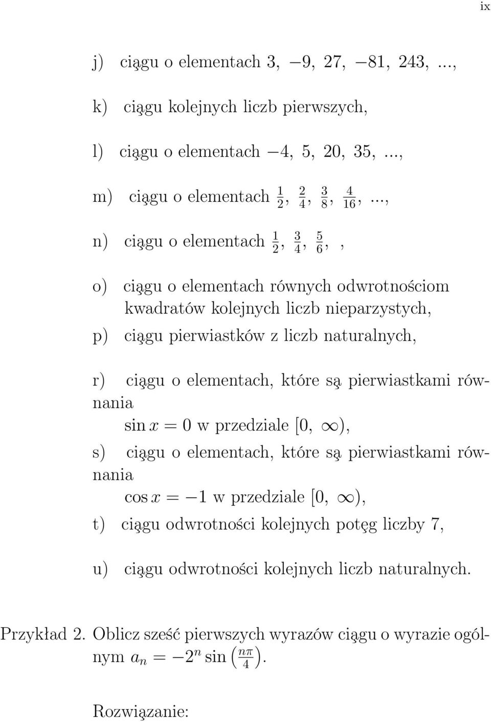 agu o elementach, które s a pierwiastkami równania sin x = 0 w przedziale [0, ), s) ci agu o elementach, które s a pierwiastkami równania cos x = 1 w przedziale [0, ), t) ci agu