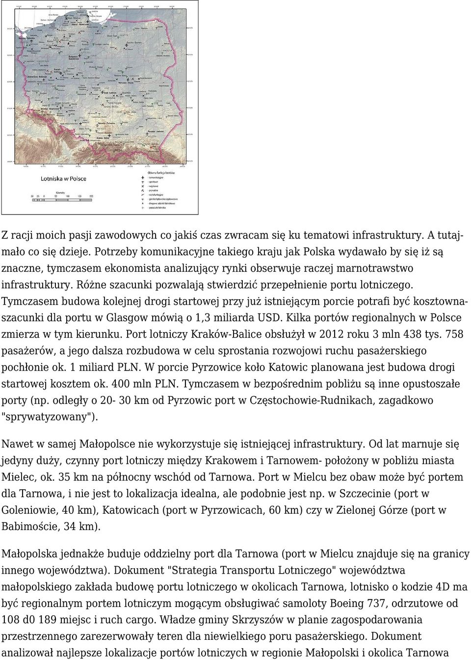 Różne szacunki pozwalają stwierdzić przepełnienie portu lotniczego.