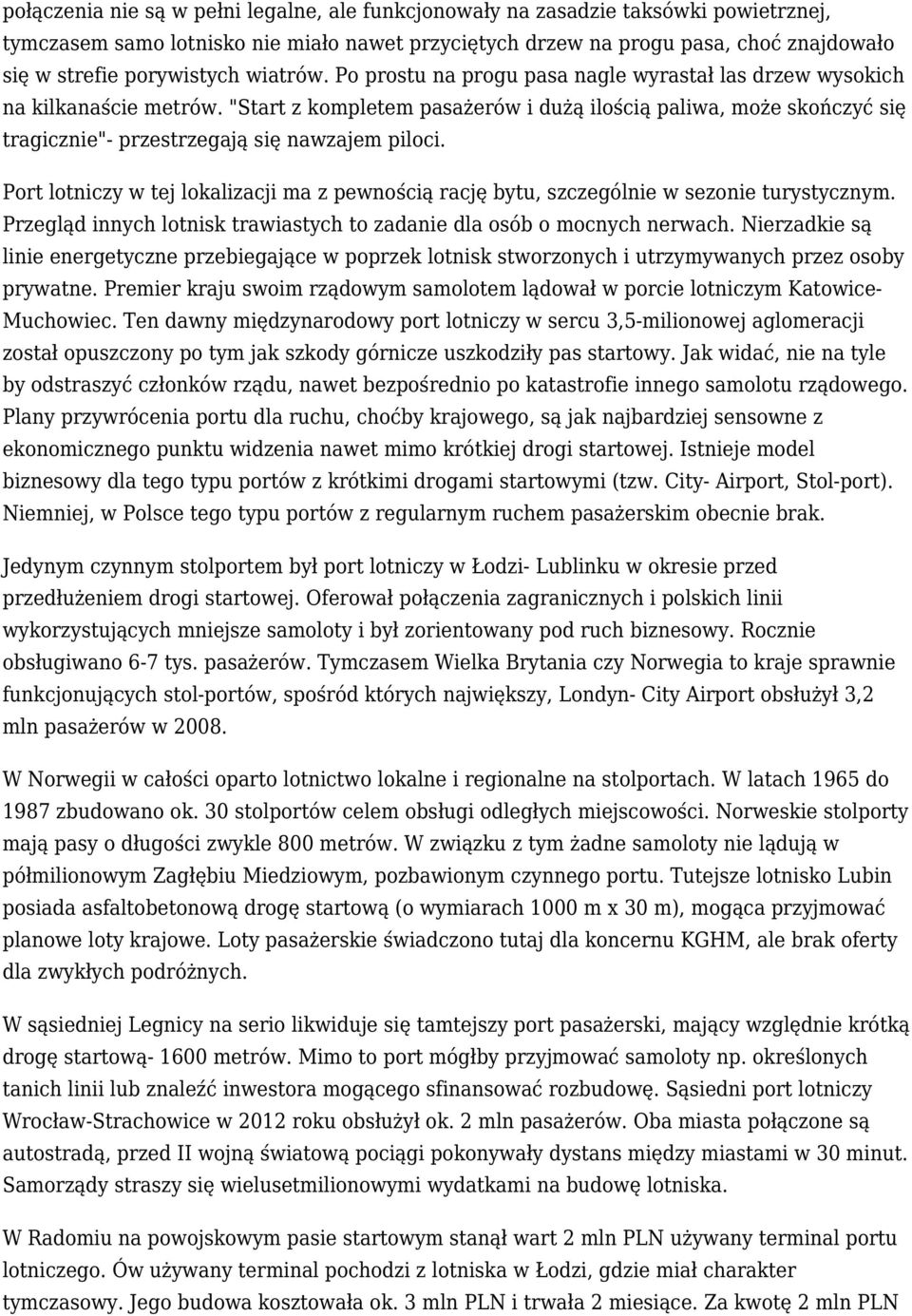 "Start z kompletem pasażerów i dużą ilością paliwa, może skończyć się tragicznie"- przestrzegają się nawzajem piloci.