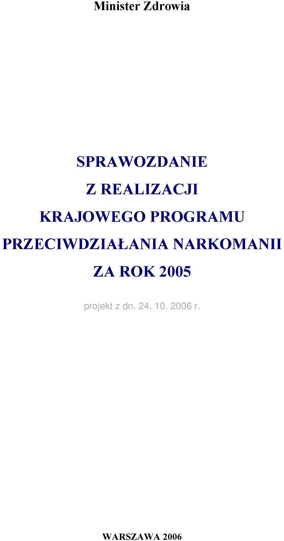PRZECIWDZIAŁANIA NARKOMANII ZA ROK
